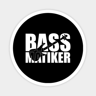 BASSMATIKER funny bassist gift Magnet